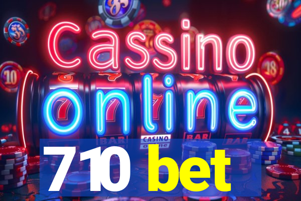 710 bet